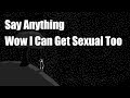 Wow I can Get Sexual Too