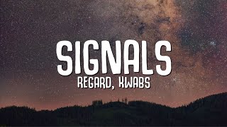 Regard Kwabs - Signals (Lyrics)