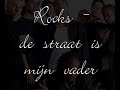 Rocks - De straat is mijn vader