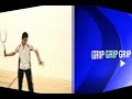 Razik's Squash Quick Tips 1 (Grip)