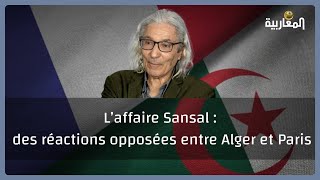 L’affaire Sansal : des réactions opposées entre Alger et Paris