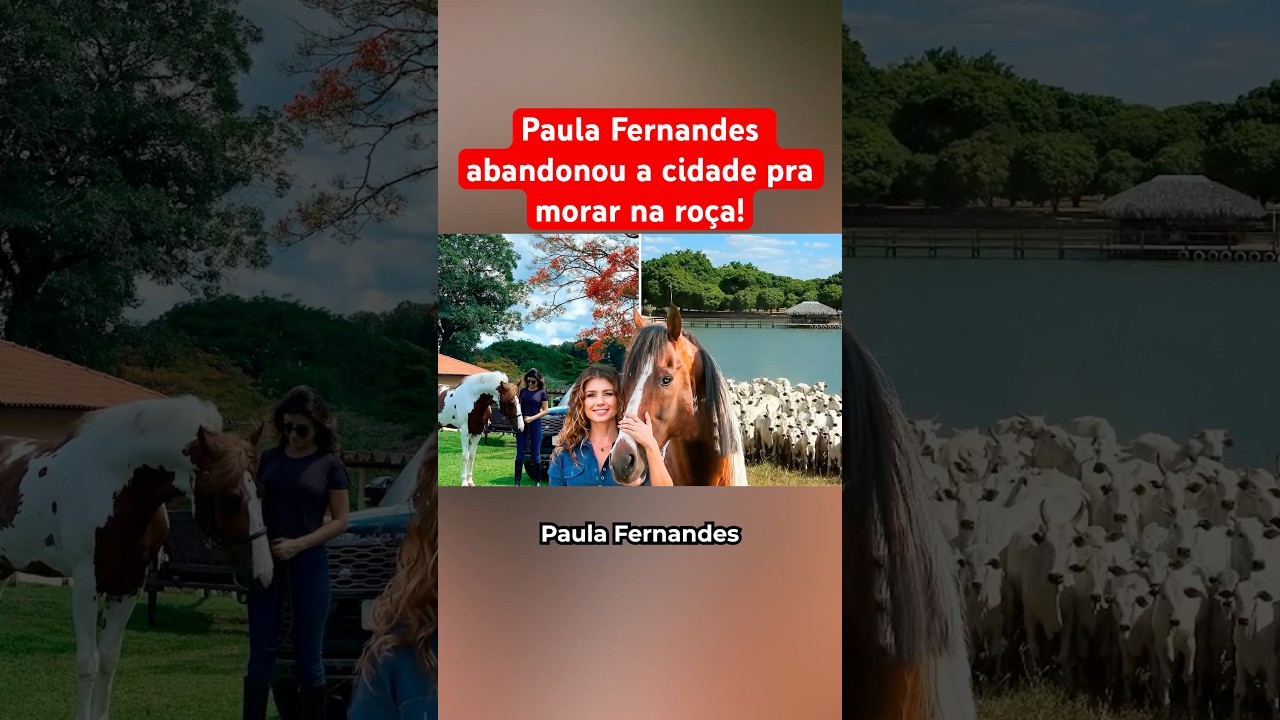 Paula Fernandes Abandonou A Cidade Para Morar Na Roça