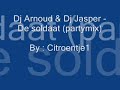Dj Arnoud & Dj Jasper - De soldaat (partymix)