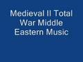 Medieval II Total War Middle Eastern Music