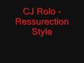 CJ Rolo - Ressurection Style CJ Rolo - Ressurection Style