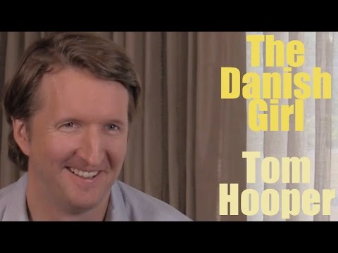 DP/30: The Danish Girl, Tom Hooper