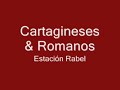 Estacion Rabel - Cartagineses & Romanos Estacion Rabel - Cartagineses & Romanos