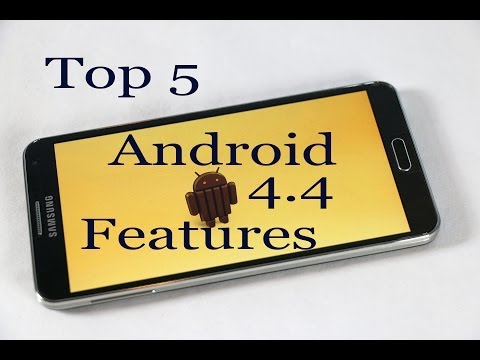 Top 5 Features of Android 4.4 KitKat