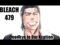 Bleach 479 Manga Chapter Review- Goodbye To Our Xcution!! ブリーチ