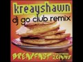 Breakfast (Syrup) (Dj Go Club Remix) - Kreayshawn Ft 2 Chainz
