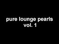 listen to track 1 of pure lounge pearls vol.1
secrets ( lazygrooves )
                                      new release 

                                      online compilation  

                       pure lounge pearls vol. 1  
                              
                                     release date
                                10th october 2008

                      available at all downloadstores 
     ( itunes,beatport,junodownload,musicload,djtunes...)



?pure lounge pearls vol.1 impresses with an diversified mixture of lounge,
downtempo,nujazz,chillout,bossa nova and latin.
international accepted acts like monodeluxe,micheale e,living room,
eddie silverton or ingo herrmann ( soulchillaz ) participating with partly  
unreleased tracks.
lazygrooves,aqualise,sly,eskadet from france or rickedee( bondichill )
from australia invite you with musical ?pearls to a trip of recreation!
a high quality compilation for bars,lounges,wellness or just for yourself.






                               tracklist

1secretslazygrooves
2la sirenemichael e
3anything that`s minesly
4walking awayingo herrmann
5long ago where theeddie silverton
6isla de los suenosmichael e
7orientalliving rom
8like lovesly
9whole bodyingo herrmann feat. jana tarasenko
10impossible jazzeskadet
11blue friday  living room feat.sayuri
12spring time rickedee
13until the dawnaqualise
14you make delightmonodeluxe