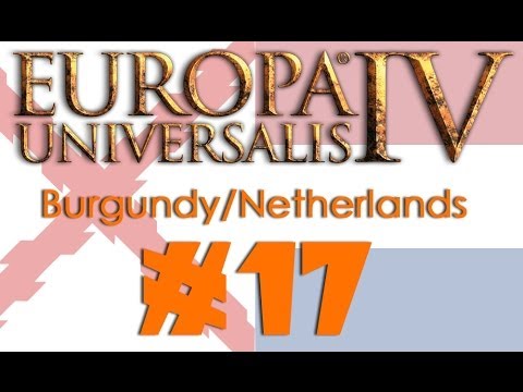 Europa Universalis IV: Burgundy to Netherlands #17