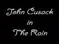 john cusack in the rain