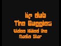 LIP DUB THE BUGGLES Vidéo Killed The Radio Star