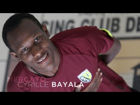 MERCATO : CYRILLE BAYALA