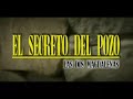 EL SECRETO DEL POZO (INTRO) pel�cula peruana