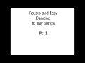 Fausto and (name removed) Dancing to Gay songs Pt. 1