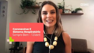 Programa Sempre Bem - Coronavírus E Sistema Respiratório – 12/abril