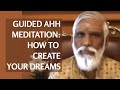 How to use the Ahh meditation to attract what you want