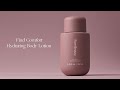 Find Comfort Hydrating Body Lotion video image 0