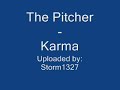 The Pitcher - Karma The Pitcher - Karma