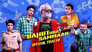 Hotstar Specials Bahut Hua Sammaan  Official Trail