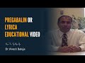 Pregabalin or Lyrica Educational Video