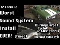 '72 Chevelle - UPDATE: Worst Sound System Install (fixed) - New Wiring,Carpet, Kick panels (vid 4)