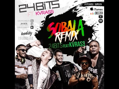 Sobala (Remix) - 24 Bits Ft Grupo Kvrass