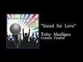 Stand For Love by Toby Madigan