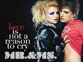 Mr.& Ms. - Love Is Not a Reason to Cry
