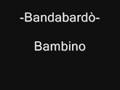 bandabardò - Bambino