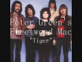 Peter Green's Fleetwood Mac - Tiger