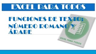 Convertir a número romano y árabe en Excel.