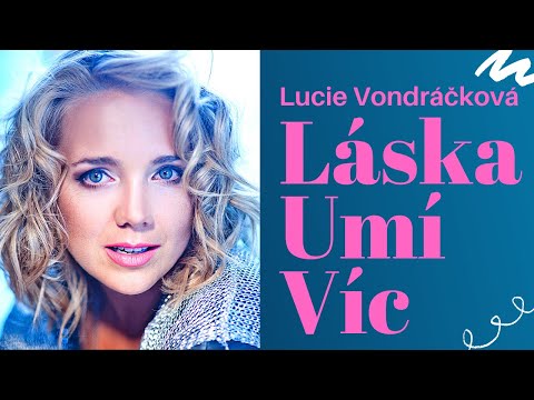 Lucie Vondráčková - Láska umí víc 