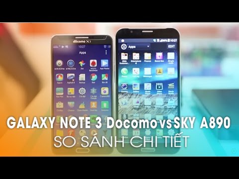 So sánh Sky A890 và Galaxy Note 3 Docomo