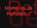 Momento de Reflexão - Uma Lição de Vida