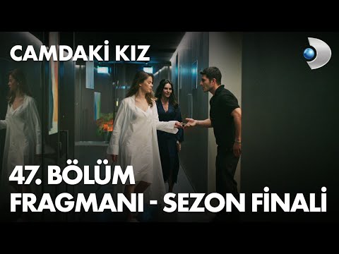 Camdaki Kız 47. Bölüm Fragmanı                                                                                                                                                                                                                            