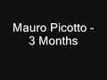 Mauro Picotto - 3 Months Mauro Picotto - 3 Months