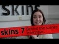 Skins Fire - Behind The Scenes Interview - Lily Loveless