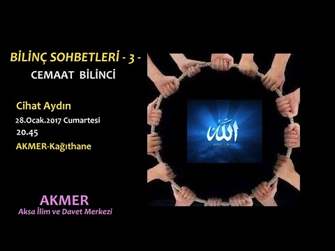 Bilinç Sohbetleri - Cemaat Bilinci