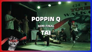 Popin Q vs Tai – GET YOUR WALK ON vol.1 SEMI FINAL