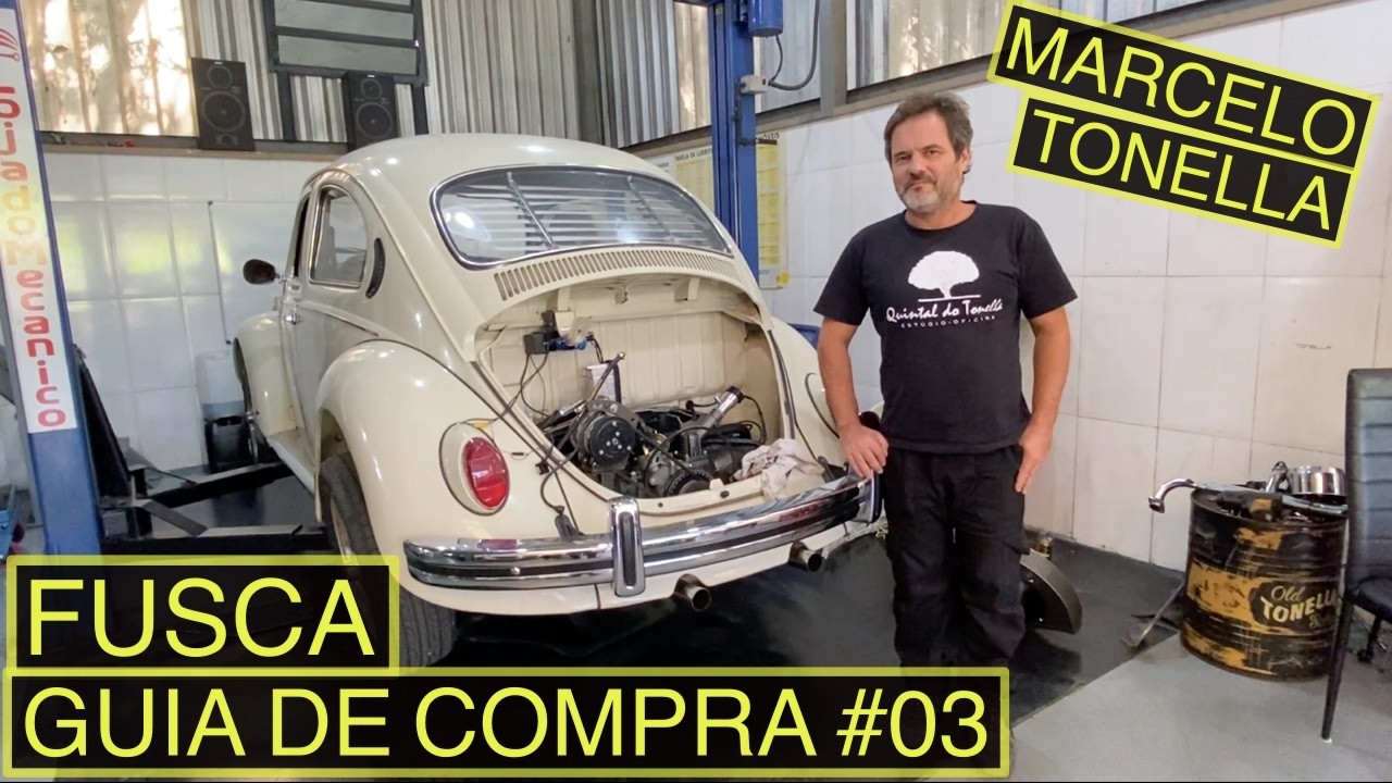 GUIA DE COMPRA #03: Fusca (com Marcelo Tonella)