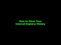 How to Delete your Internet Explorer History - Video