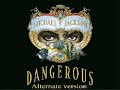 Michael Jackson - Dangerous (alternate version) Michael Jackson - Dangerous (alternate version)