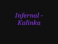 Infernal - Kalinka