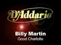 Billy Martin on D'Addario Strings