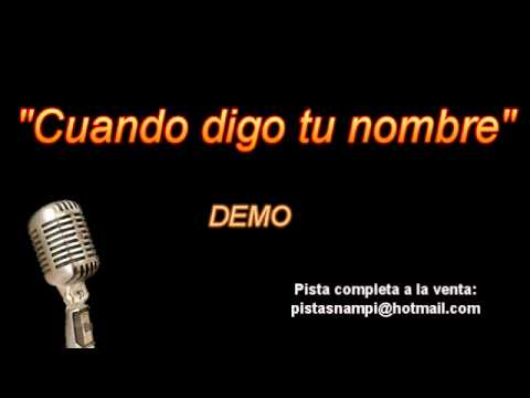 Cuando digo tu nombre / demo karaoke instrumental