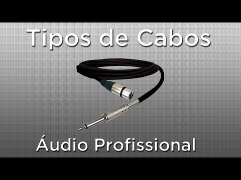 Cabos - Videoaula mostrando os principais tipos de cabos de áudio profissional utilizados para ligar instrumentos musicais, microfones, equalizadores e outros equipa...
