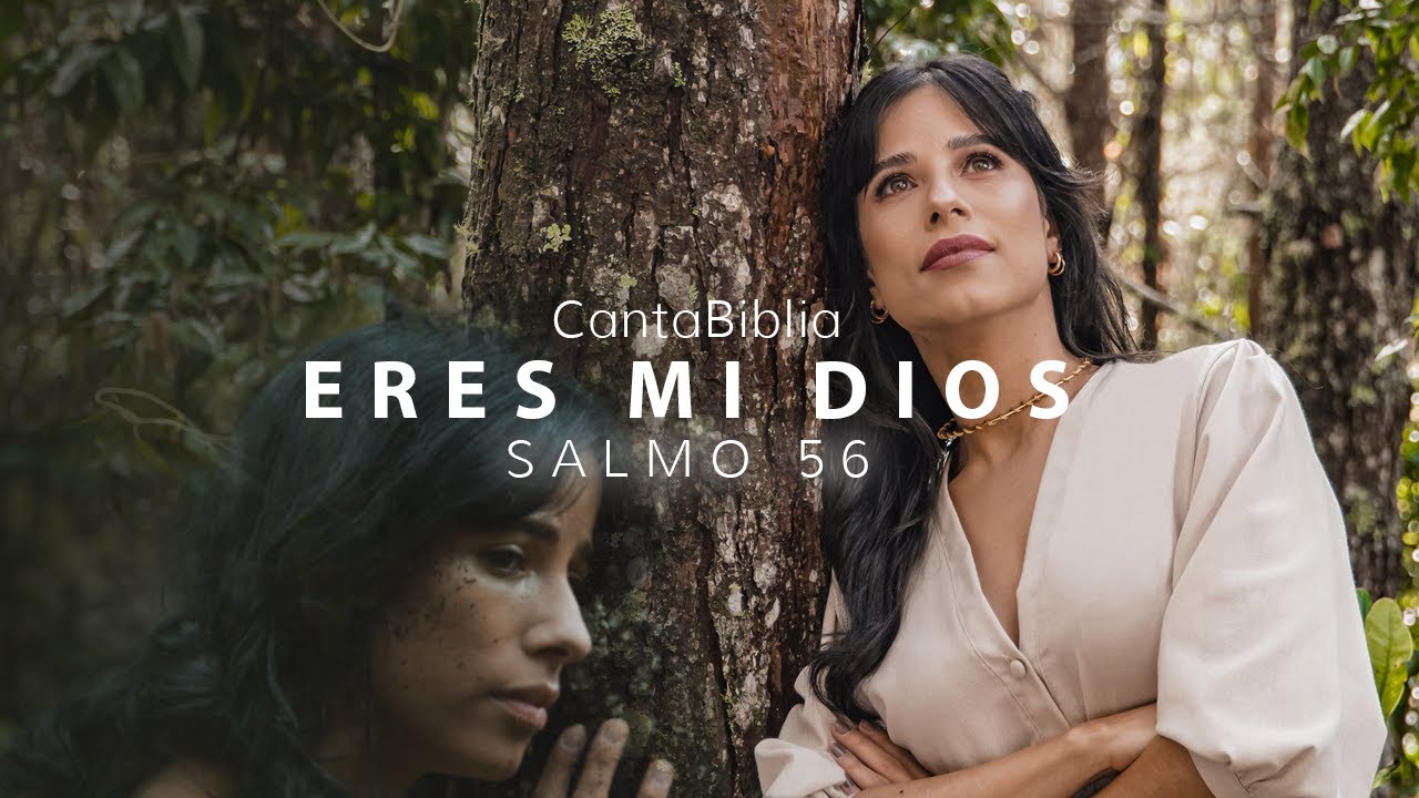 Salmo 56 - Eres mi Dios | CantaBiblia - Video Oficial